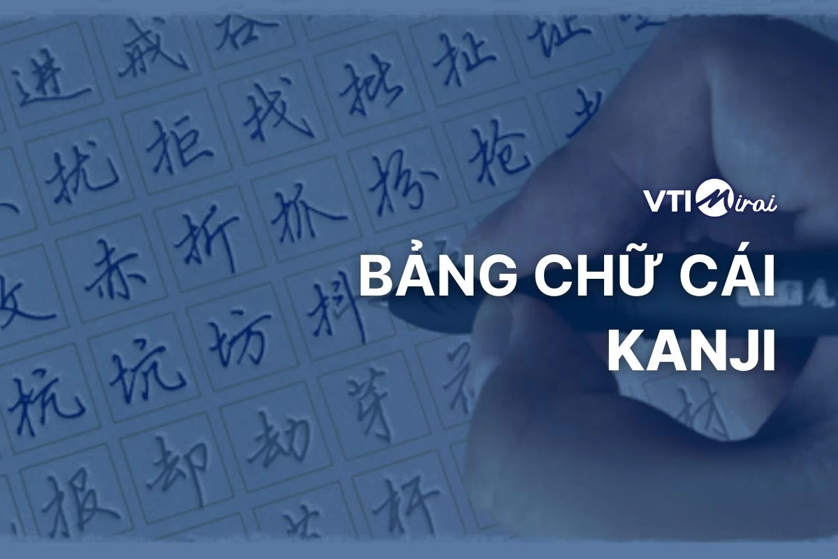 Bảng chữ cái tiếng Nhật Kanji đầy đủ: 2136 chữ Kanji thông dụng nhất