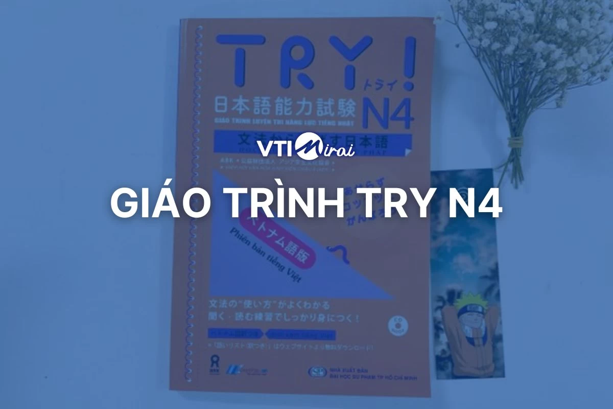 [Tải Free] Trọn bộ giáo trình Try N4 kèm file nghe + Hướng dẫn học