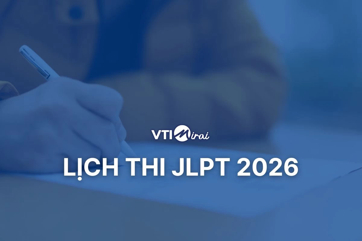 Cập nhật mới nhất: Lịch thi JLPT 2026 cho tất cả các cấp độ
